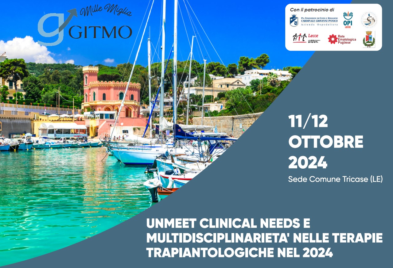 GITMO 1000 MIGLIA UNMEET CLINICAL NEEDS E MULTIDISCIPLINARIETA' NELLE TERAPIE TRAPIANTOLOGICHE NEL 2024