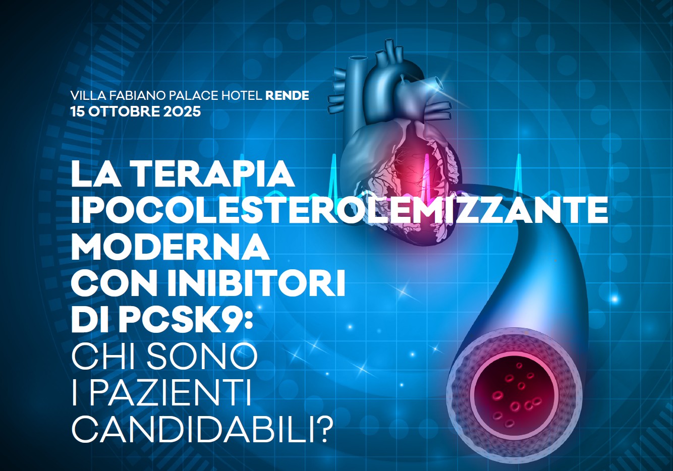 LA TERAPIA IPOCOLESTEROLEMIZZANTE MODERNA CON INIBITORI DI PCSK9: CHISONO I PAZIENTI CANDIDABILI?