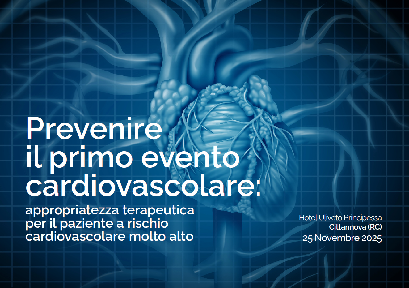 PREVENIRE IL PRIMO EVENTO CARDIOVASCOLARE: APPROPRIATEZZA TERAPEUTICA PER IL PAZIENTE A RISCHIO CARDIOVASCOLARE MOLTO ALTO