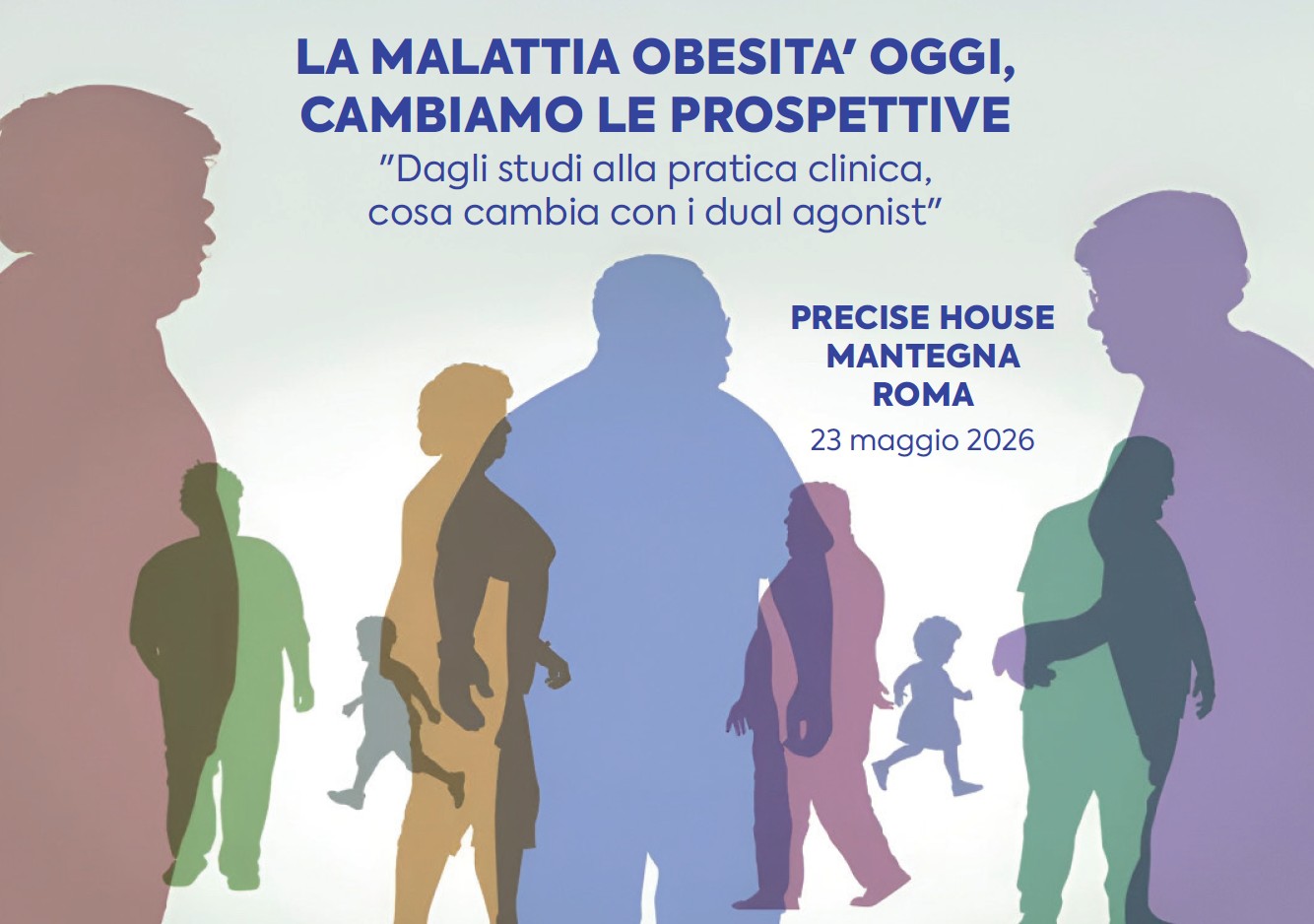 LA MALATTIA OBESITÀ OGGI, CAMBIAMO LE PROSPETTIVE “DAGLI STUDI ALLAPRATICA CLINICA, COSA CAMBIA CON I DUAL AGONIST”