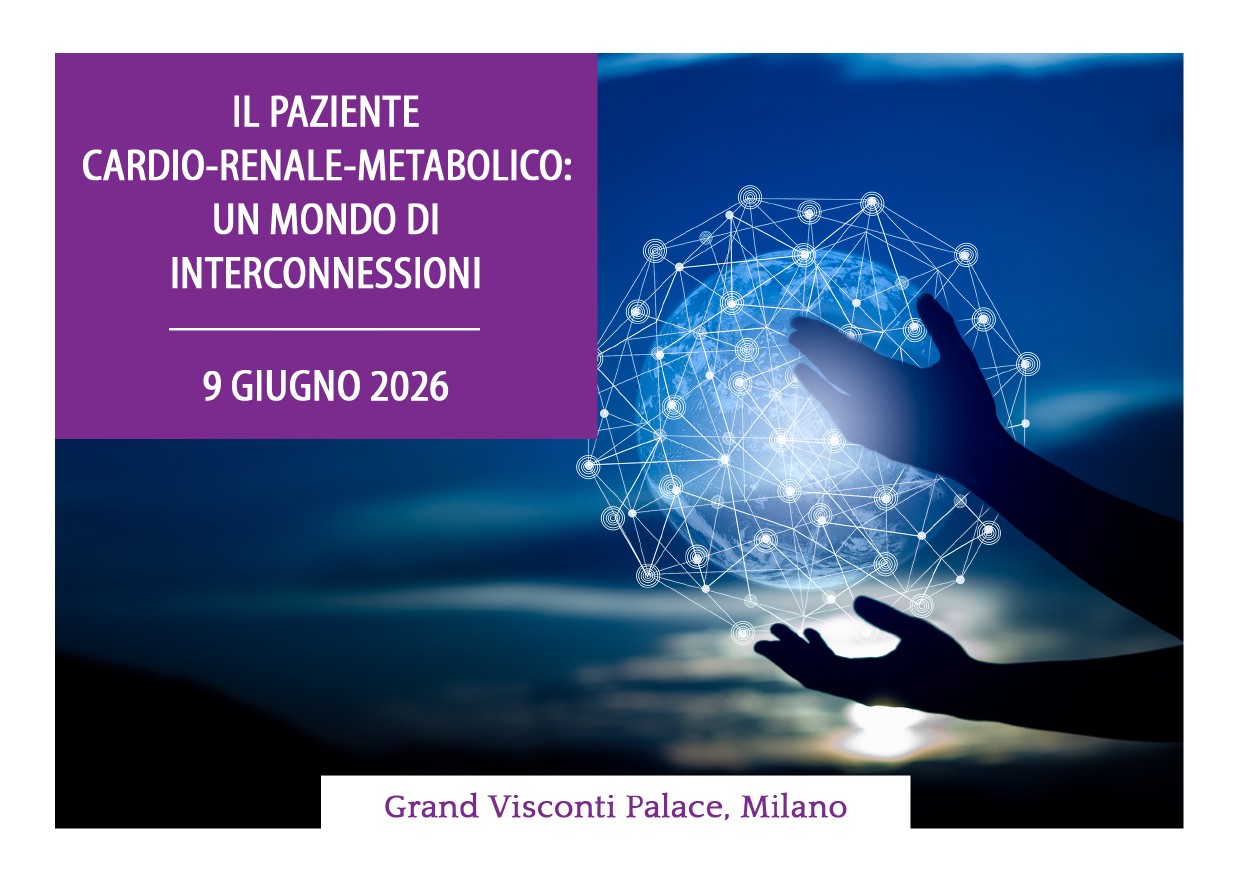 IL PAZIENTE CARDIO-RENALE-METABOLICO: UN MONDO DI INTERCONNESSIONI 2026