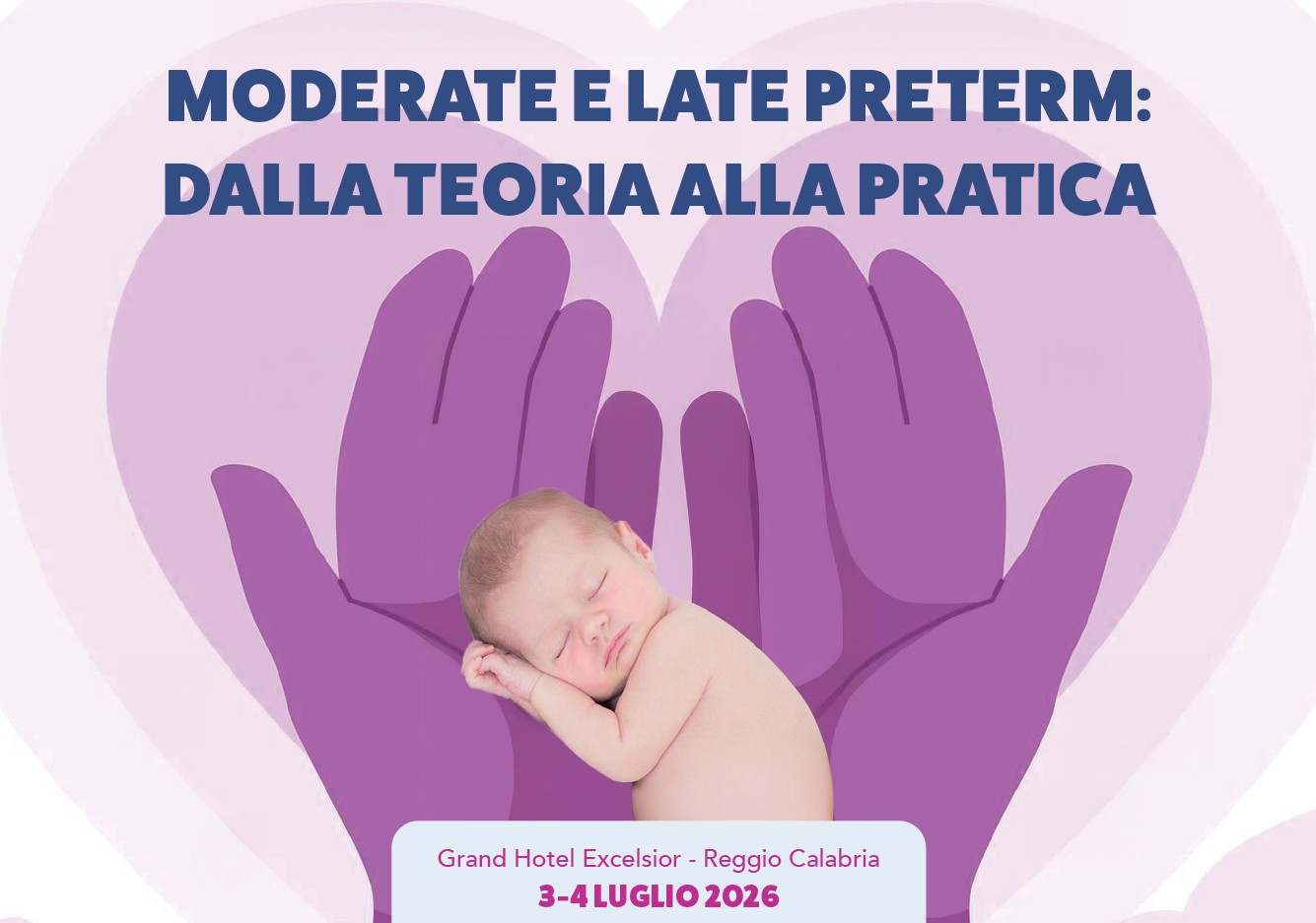 MODERATE E LATE PRETERM: DALLA TEORIA ALLA PRATICA