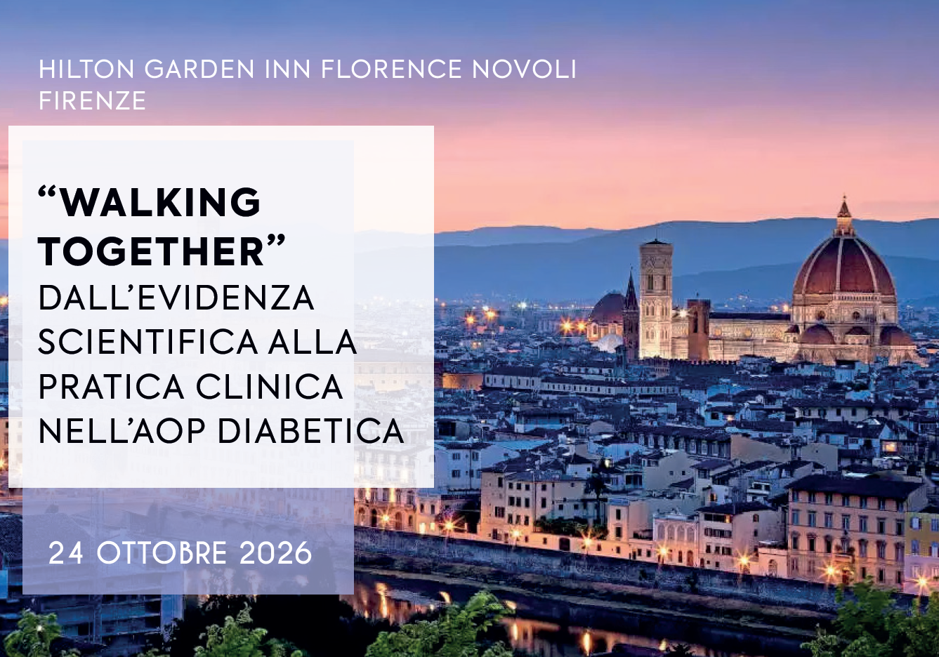 "WALKING TOGETHER" DALL’EVIDENZA SCIENTIFICA ALLA PRATICA CLINICA NELL’AOP DIABETICA